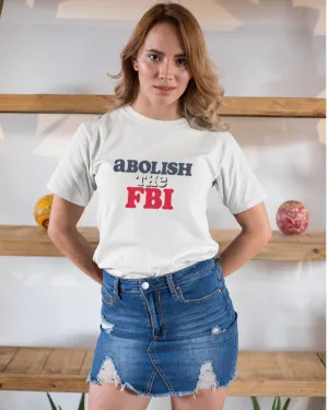 Abolish the FBI Tee