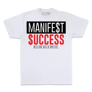 Manifest Success - White T-Shirt