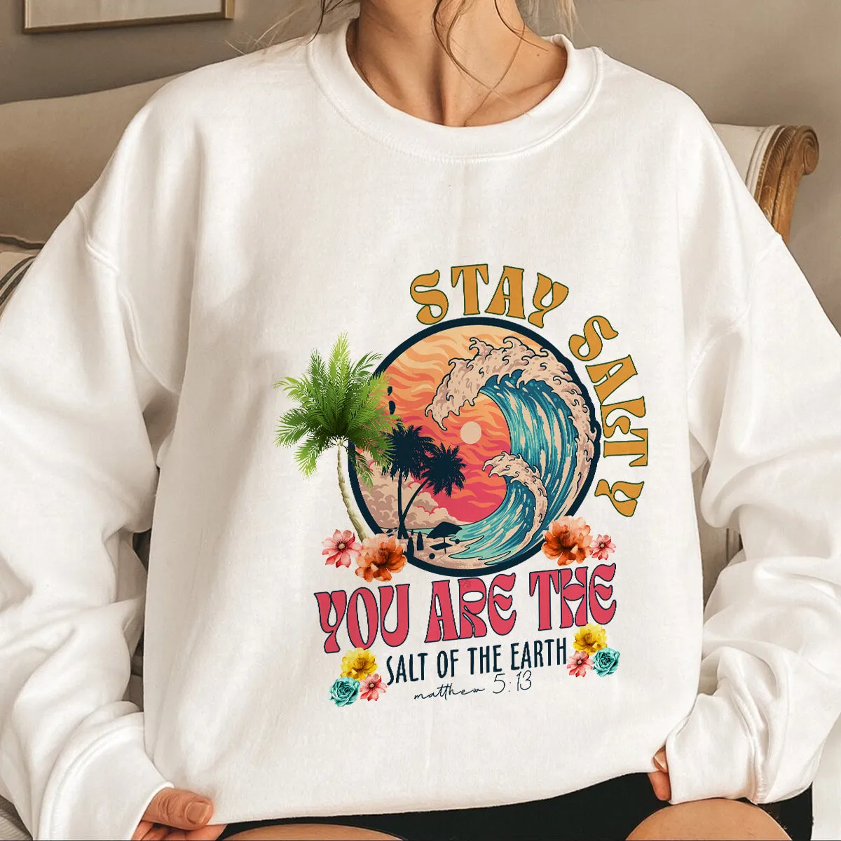 Teesdily | Stay Salty You Are The Salt Of The Earth Shirt, Matthew 5 13 Bible Verse Shirt, Vintage 90S Style Unisex Tshirt Hoodie Sweatshirt Mug